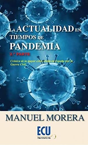 ACTUALIDAD EN TIEMPOS DE PANDEMIA, LA (2ª PARTE) | 9788418573460 | MORERA MONTES, MANUEL