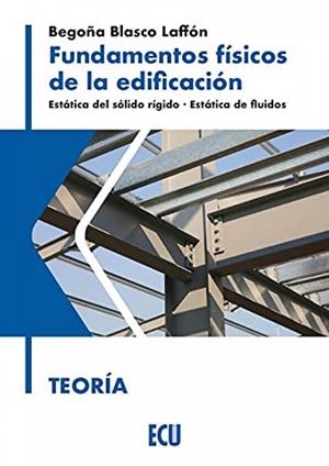 FUNDAMENTOS FÍSICOS DE LA EDIFICACIÓN. TEORÍA | 9788418573156 | BLASCO LAFFÓN, BEGOÑA