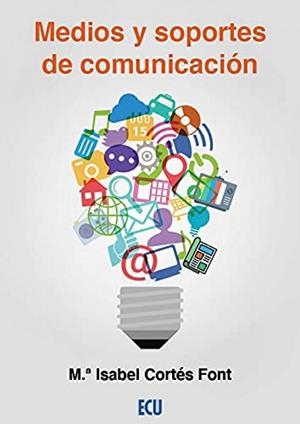 MEDIOS Y SOPORTES DE COMUNICACION | 9788417924829 | CORTES FONT, M.ª ISABEL