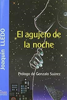 AGUJERO DE LA NOCHE EL | 9788493651602 | LLEDO, JOAQUIN