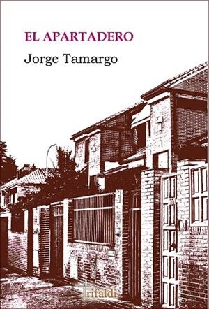 APARTADERO, EL | 9788494978357 | TAMARGO, JORGE