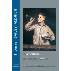 AVENTURAS DE UN NIÑO MALO | 9788493440152 | BAILEY ALDRICH, THOMAS