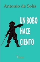 BOBO HACE CIENTO UN | 9788493763688 | DE SOLIS, ANTONIO