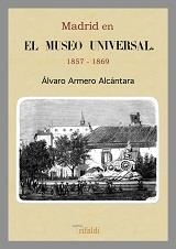 MADRID EN EL MUSEO UNIVERSAL 1857-1869 | 9788493852023 | ARMERO ALCANTARA, ALVARO