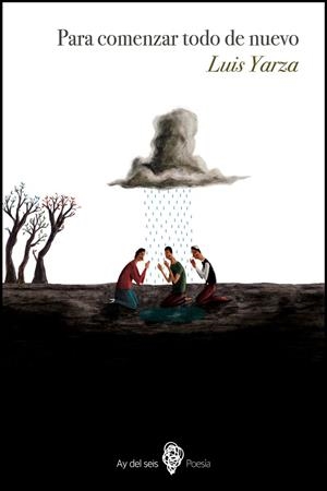 PARA COMENZAR TODO DE NUEVO | 9788494530241 | YARZA, LUIS