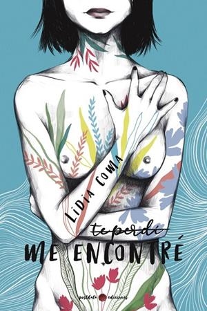 TE PERDI ME ENCONTRE | 9788418873089 | COMA, LIDIA