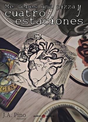 ME DEBES UNA PIZZA Y CUATRO ESTACIONES | 9788412360967 | PINO, J. A.