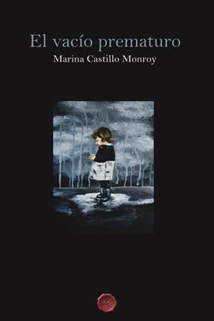VACIO PREMATURO, EL | 9788412294590 | CASTILLO MONROY, MARINA