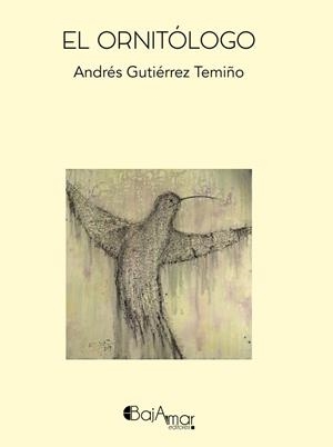 ORNITOLOGO, EL | 9788412304053 | GUTIERREZ TEMIÑO, ANDRES
