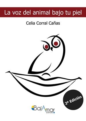 VOZ DEL ANIMAL BAJO TU PIEL, LA | 9788494700026 | CORRAL CAÑAS, CELIA