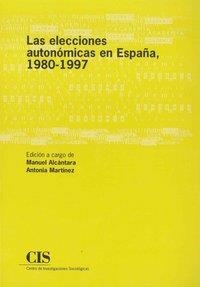 ELECCIONES AUTONOMICAS EN ESPAÑA 1980-1997 | 9788474762686 | ALCANTARA