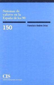 SISTEMAS VALORES ESPAÑA DE LOS 90 | 9788474762303 | ORIZO, ANDRES