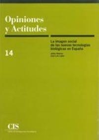 IMAGEN SOCIAL DE LAS NUEVAS TECNOLOGIAS BIOLOGICAS EN ESPAÑA | 9788474762488 | ATIENZA, JULIAN / LUJAN, JOSE LUIS