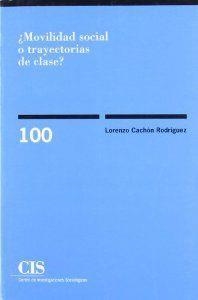 MOVILIDAD SOCIAL O TRAYECTORIAS | 9788474761221 | CACHON, L.