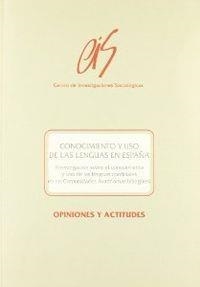 CONOCIMIENTO Y USO DE LAS LENGUAS EN ESPAÑA | 9788474761955