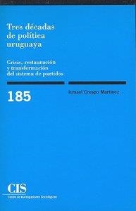 TRES DECADAS POLITICA URUGUAYA | 9788474763270 | CRESPO, MARTINEZ