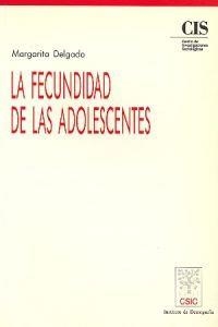 FECUNDIDAD ADOLESCENTES | 9788474761900 | DELGADO