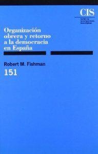 ORGANIZACION OBRERA Y RETORNO DEMOCRACIA | 9788474762396 | FISHMAN