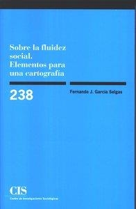 SOBRE LA FLUIDEZ SOCIAL | 9788474764277 | GARCIA, FERNANDO