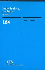 INDIVIDUALISMO Y CULTURA MORAL | 9788474763201 | GIL VILLA, FERNANDO