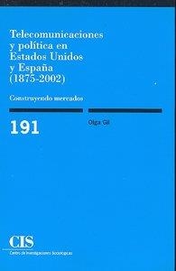 TELECOMUNICACIONES Y POLITICA EN ESTADOS UNIDOS Y ESPAÑA (1875-2002) | 9788474763362 | GIL, OLGA