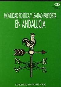 MOVILIDAD POLITICA Y LEALTAD PARTIDISTA | 9788474761641 | MARQUEZ CRUZ, GUILLERMO