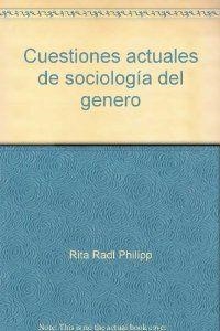 CUESTIONES ACTUALES DE SOCIOLOGIA GENERO | 9788474763171 | RADL, PHILIPP