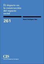 DEPORTE EN LA CONSTRUCCION DEL ESPACIO SOCIAL | 9788474764680 | RODRIGUEZ, ALVARO