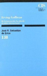 ERVING GOFFMAN | 9788474761993 | SEBASTIAN DE ERICE