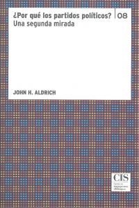 POR QUE LOS PARTIDOS POLITICOS | 9788474766073 | ALDRICH, JOHN H.