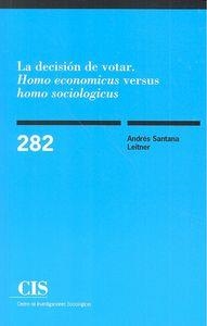 DECISION DE VOTAR. HOMO ECONOMICUS VERSUS HOMO SOCIOLOGICUS | 9788474766431 | SANTANA LEITNER, ANDRES