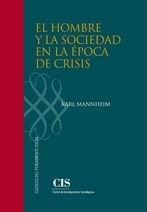 HOMBRE Y LA SOCIEDAD EN LA EPOCA DE CRISIS, EL | 9788474767797 | MANNHEIM, KARL