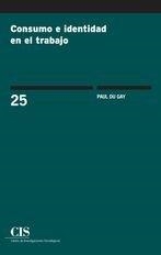 CONSUMO E IDENTIDAD EN EL TRABAJO | 9788474768091 | DU GAY, PAUL