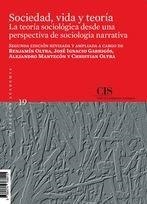 SOCIEDAD, VIDA Y TEORIA : LA TEORIA SOCIOLOGICA DESDE UNA PERSPECTIVA DE LA SOCIOLOGIA NARRATIVA | 9788474768015