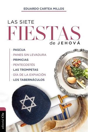 SIETE FIESTAS DE JEHOVÁ, LAS | 9788417620400 | CARTEA MILLOS, EDUARDO