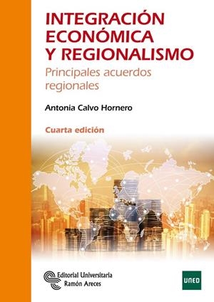 INTEGRACIÓN ECONÓMICA Y REGIONALISMO. 4ª EDICIÓN | 9788499613925 | CALVO HORNERO, ANTONIA