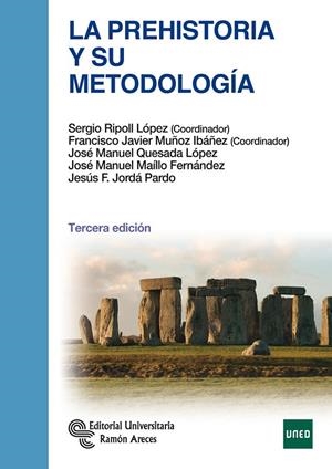 PREHISTORIA Y SU METODOLOGÍA, LA. 3ª EDICIÓN | 9788499613901 | JORDÁ PARDO, JESÚS FRANCISCO / MAILLO FERNÁNDEZ, JOSÉ MANUEL