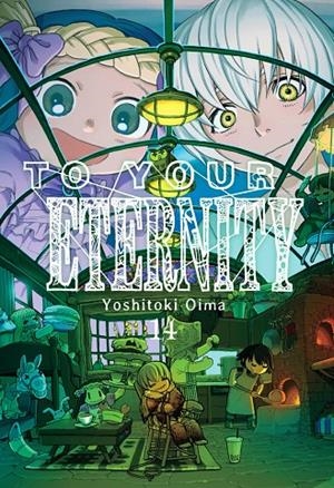 TO YOUR ETERNITY 14 | 9788418788352 | YOSHITOKI, OIMA