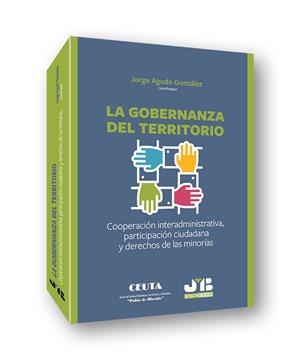 GOBERNANZA DEL TERRITORIO, LA | 9788412391701 | AGUDO GONZALEZ, JORGE