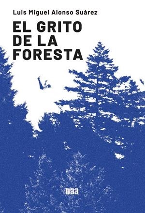 GRITO DE LA FORESTA, EL | 9788418783098 | ALONSO SUÁREZ, LUIS MIGUEL