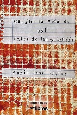 CUANDO LA VIDA ES SOL ANTES DE LAS PALABRAS | 9788418759079 | PASTOR, MARÍA JOSÉ