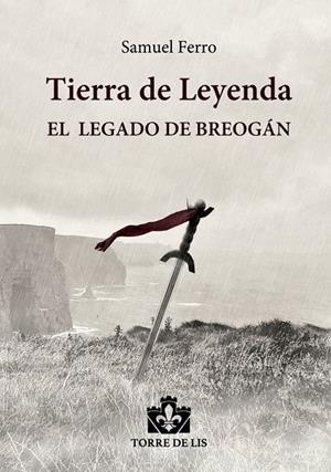 TIERRA DE LEYENDA. EL LEGADO DE BREOGAN | 9788412297034 | FERRO, SAMUEL