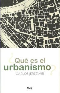 ¿QUÉ ES EL URBANISMO? | 9788433853462 | JEREZ MIR, CARLOS