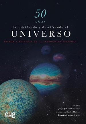 50 AÑOS ESCUDRIÑANDO Y DESCIFRANDO EL UNIVERSO | 9788433860392 | VARIOS AUTORES