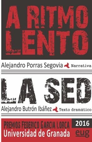 A RITMO LENTO (MODALIDAD DE NARRATIVA); SED (MODALIDAD DE TEXTO DRAMÁTICO) | 9788433860248 | PORRAS SEGOVIA, ALEJANDRO / BUTRÓN SEGOVIA, ALEJANDRO