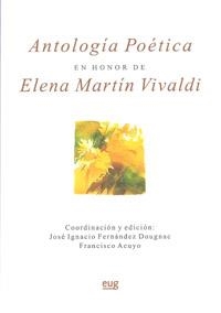 ANTOLOGÍA POÉTICA EN HONOR A ELENA MARTÍN VIVALDI | 9788433852236