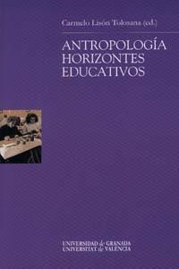 ANTROPOLOGÍA: HORIZONTES EDUCATIVOS | 9788433832535 | LISON TOLOSANA, C.