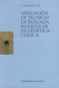 APLICACIÓN DE TÉCNICAS DE BIOLOGÍA MOLECULAR EN GENÉTICA CLÍNICA | 9788433829252 | ARANEGA, A.