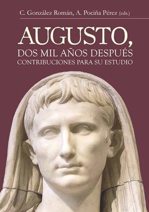 AUGUSTO, DOS MIL AÑOS DESPUÉS. CONTRIBUCIONES PARA SU ESTUDIO | 9788433861146 | VARIOS AUTORES