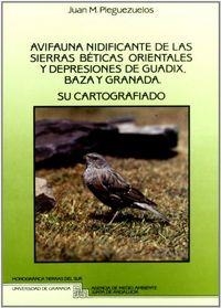 AVIFAUNA NIDIFICANTE DE LAS SIERRAS BÉTICAS ORIENTALES Y DEPRESIONES DE GUADIX, BAZA Y GRANADA | 9788433816467 | PLEGUEZUELOS, J. M.